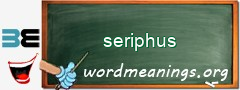 WordMeaning blackboard for seriphus
